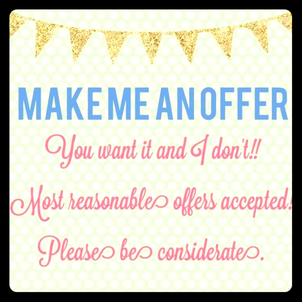 All REASONABLE offers ACCEPTED!